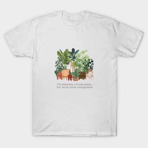 I'm basically a house plant quote illustration T-Shirt by gusstvaraonica